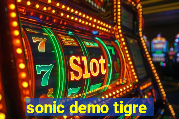 sonic demo tigre